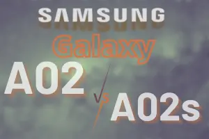 Samsung Galaxy A02 vs Samsung Galaxy A02s – Which One Should You Choose?