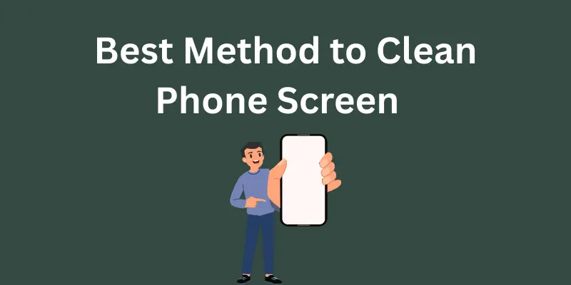 Methods to clean screen