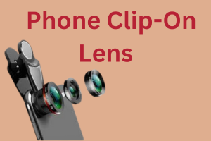 What is a Phone Clip-On Lens?