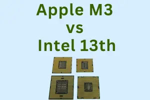 Difference Between Apple M3 vs Intel 13th Gen
