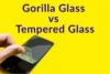Gorilla Glass vs Tempered Glass: Which is Better? - Post Thumbnail