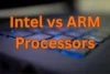 Intel vs ARM Processors: Which One Powers the Future? - Post Thumbnail