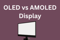 OLED vs AMOLED Display: What’s the Difference & Which Is Better?