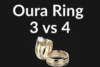 Oura Ring 3 vs Oura Ring 4: Which One Is Better for You? - Post Thumbnail