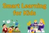 Smart Learning Devices for Kids: Making Study Time Fun & Effective - Post Thumbnail