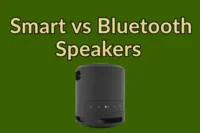 Smart Speakers vs Bluetooth Speakers – Which One Is Right for You?