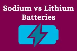 Sodium-Ion Battery vs. Lithium-Ion Battery: Which One is Better?