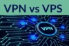 VPN vs VPS | Understanding the Difference - Post Thumbnail
