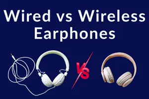Wired vs Wireless Earphones: Which One Should You Choose?
