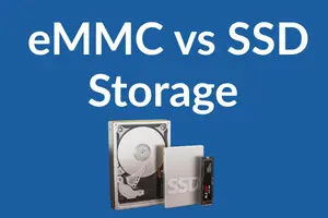 eMMC vs SSD: Which Storage Type Is Better for You?