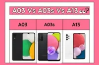 Samsung Galaxy A03 vs. A03s vs. A13 – A Detailed Comparison