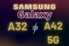 Samsung Galaxy A32 vs. Samsung Galaxy A42 5G: A Detailed Comparison - Post Thumbnail